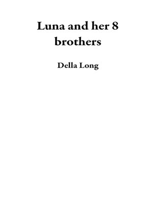 cover image of Luna and her 8 brothers